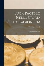 Luca Paciolo Nella Storia Della Ragioneria: Con Documenti Inediti