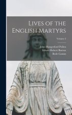 Lives of the English Martyrs; Volume 2