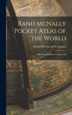 Rand McNally Pocket Atlas of the World: Historical, Political, Commercial