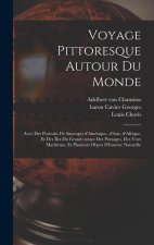 Voyage pittoresque autour du monde: Avec des portraits de sauvages d'Amérique, d'Asie, d'Afrique, et des îles du Grand océan: des paysages, des vues m