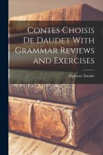 Contes Choisis de Daudet With Grammar Reviews and Exercises