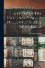 History of the National Flag of the United States of America