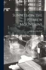 Sunsets on the Hebrew Mountains