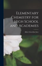 Elementary Chemistry for High School and Academies