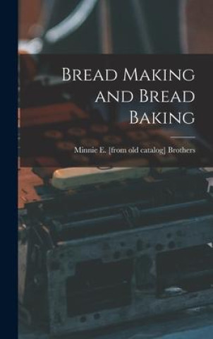Bread Making and Bread Baking