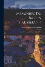 Mémoires Du Baron Haussmann: Grands Travaux De Paris, 1853-1870...