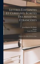 Lettres Édifiantes Et Curieuses, Écrites Des Missions Étrang?res: Mémoires Des Indes Et De La Chine