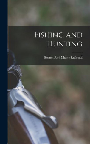 Fishing and Hunting