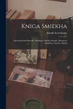 Kniga smiekha: Iumoristichesk sbornik: razskazy, skazki, stsenki, izbrannye anekdoty, ostroty, shutki