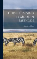 Horse Training by Modern Methods