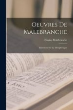 Oeuvres De Malebranche: Entretiens Sur La Métaphysique
