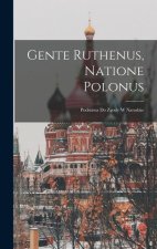 Gente Ruthenus, Natione Polonus: Podstawa Do Zgody W Narodzie