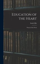 Education of the Heart: Woman's Best Work