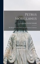 Petrus Mosellanus: Ein Beitrag zur Geschichte des Humanismus in Sachsen