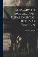 Glossary to Accompany Departmental Ditties as Written