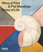 Hilma af Klint & Piet Mondrian: Forms of Life (Hardback) /anglais