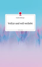 Voll50 und voll verliebt. Life is a Story - story.one