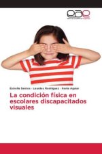 La condición física en escolares discapacitados visuales