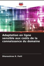 Adaptation en ligne sensible aux co?ts de la connaissance du domaine