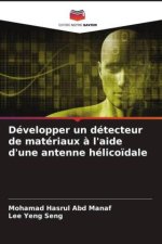 Développer un détecteur de matériaux ? l'aide d'une antenne hélico?dale