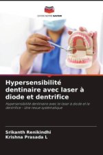 Hypersensibilité dentinaire avec laser ? diode et dentrifice