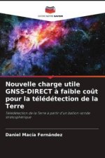 Nouvelle charge utile GNSS-DIRECT ? faible co?t pour la télédétection de la Terre