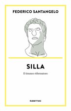 Silla. Il tiranno riformatore
