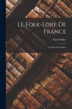 Le Folk-Lore De France: La Faune Et La Flore