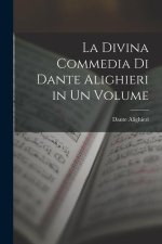 La Divina Commedia Di Dante Alighieri in Un Volume