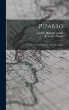 Pizarro: Or the Conquest of Peru, Tr. by E. Helme