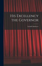 His Excellency the Governor