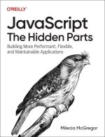 JavaScript: The Hidden Parts