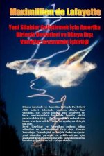 Yeni Silahlar Geliştirmek İçin Amerika Birleşik Devletleri ve Dünya Dışı Varlıklar Arasındaki İşbirl