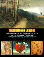 Volume 2: Armenian Painters and Art from the Medieval Age and Diaspora to the Present