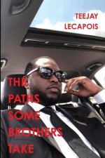 The Paths Some Brothers Take