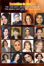 V3. The 1000 Most Important Women of the Middle East and the Arab World. Who's Who of La Cr?me de La Cr?me