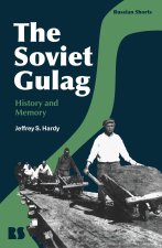 The Soviet Gulag: History and Memory