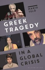 Greek Tragedy in a Global Crisis: Reading Through Pandemic Times