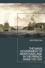 The Naval Government of Newfoundland in the French Wars: 1793-1815