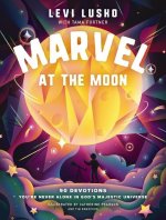 Marvel at the Moon: 90 Devotions to Discover You're Never Alone in God's Majestic Universe