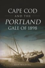 Cape Cod and the Portland Gale of 1898
