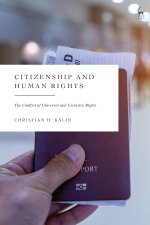 Citizenship and Human Rights: The Conflict of Universal and Exclusive Rights