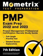 PMP Exam Prep 2022 and 2023 - Project Management Professional Certification Secrets Study Guide, Full-Length Practice Test, Detailed Answer Explanatio