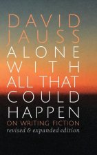 Alone with All That Could Happen