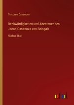 Denkwürdigkeiten und Abenteuer des Jacob Casanova von Seingalt
