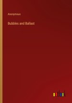 Bubbles and Ballast
