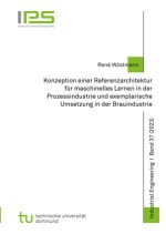 Konzeption einer Referenzarchitektur für maschinelles Lernen in der Prozessindustrie und exemplarische Umsetzung in der Brauindustrie