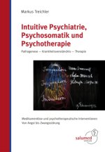 Intuitive Psychiatrie, Psychosomatik und Psychotherapie