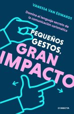 Peque?os Gestos, Gran Impacto / Cues: Master the Secret Language of Charismatic Communication