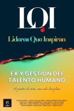 EX y Gestión del Talento Humano: Líderes que Inspiran